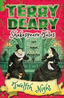 Shakespeare Tales: Twelfth Night, Terry Deary