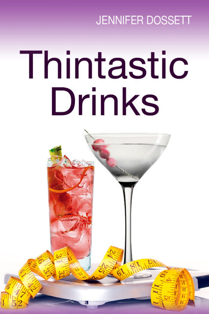 Thintastic Drinks, Jennifer Inc. Dossett