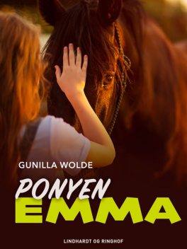 Ponyen Emma, Gunilla Wolde