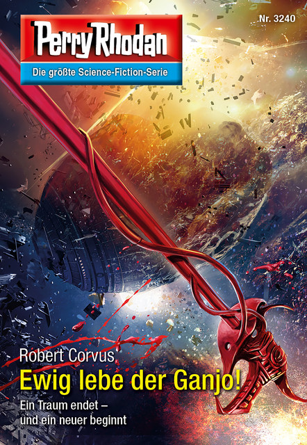 Perry Rhodan 3240: Ewig lebe der Ganjo, Robert Corvus