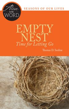 Empty Nest, Time for Letting Go, Thomas D. Sauline