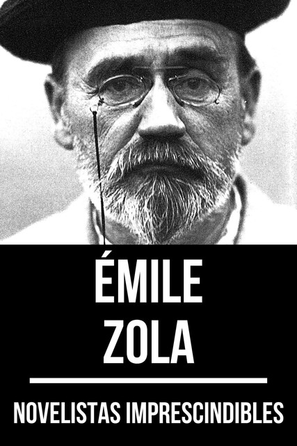Novelistas Imprescindibles – Émile Zola, Émile Zola, August Nemo