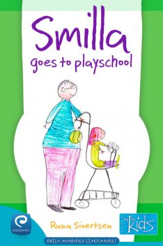 Smilla Goes to Playschool, Runa Sivertsen
