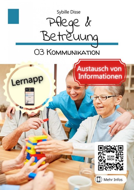 Pflege & Betreuung Band 03: Kommunikation, Sybille Disse