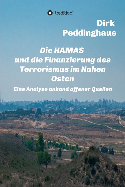 Die HAMAS und die Finanzierung des Terrorismus im Nahen Osten, Dirk Peddinghaus