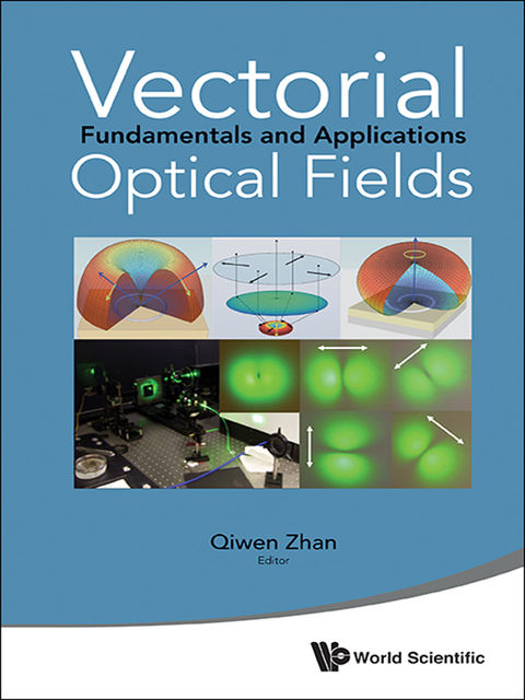 Vectorial Optical Fields, Qiwen Zhan