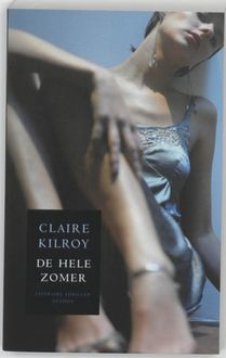 Hele zomer, Claire Kilroy
