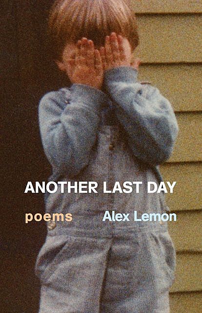 Another Last Day, Alex Lemon