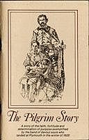 The Pilgrim Story Being largely a compilation from the documents of Governor Bradford and Governor Winslow, severally and in collaboration; together with a list of Mayflower passengers, William Franklin Atwood