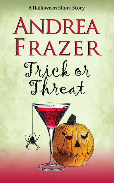 Trick or Threat, Andrea Frazer