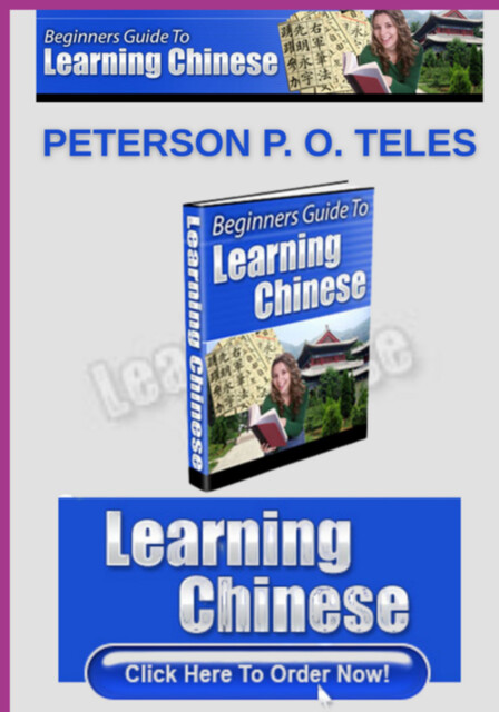 Beginners Guide To Learning Chinese, Peterson P.O. Teles