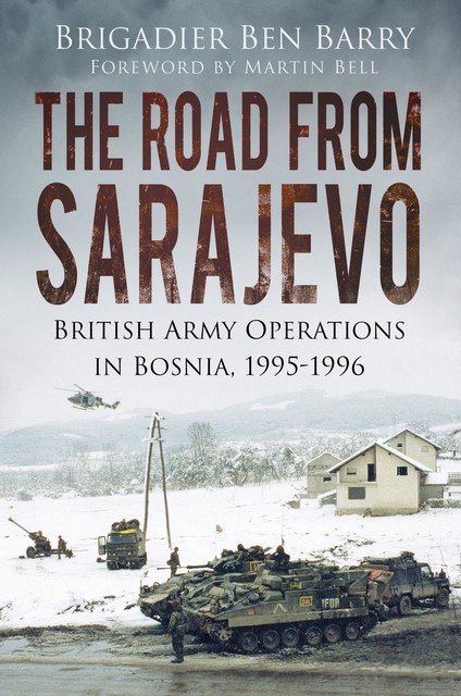 The Road From Sarajevo, Brigadier Ben Barry