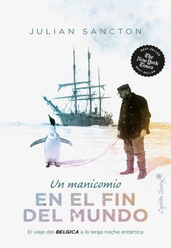 Un manicomio en el fin del mundo, Julian Sancton