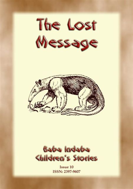 THE LOST MESSAGE – A Zulu Folk Tale with a Moral, Anon E. Mouse