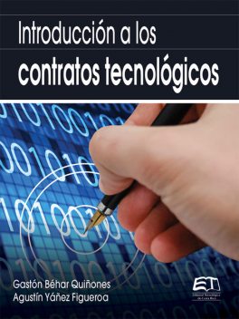 Introducción a los contratos tecnológicos, Agustín Yáñez Figueroa, Gastón Behar Quiñones