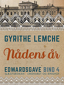 Edwardsgave – Nådens år, Gyrithe Lemche