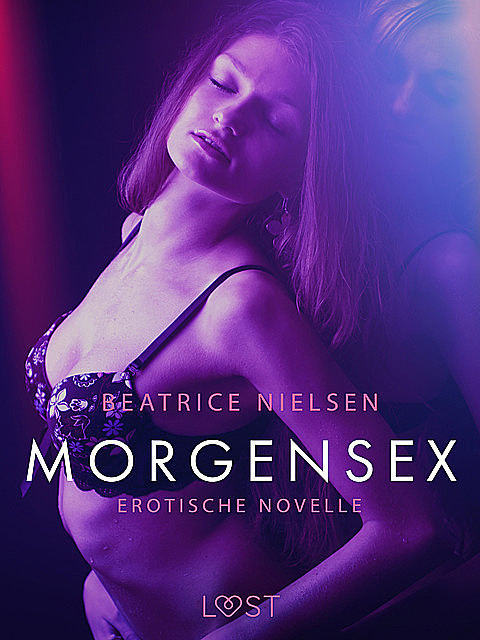 Morgensex: Erotische Novelle, Beatrice Nielsen
