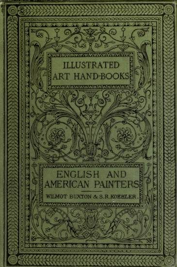 English Painters, with a Chapter on American Painters, S.R. Koehler