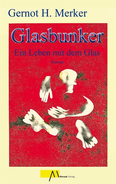 Glasbunker, Gernot H. Merker