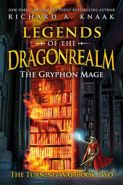 Legends of the Dragonrealm: The Gryphon Mage, Richard Knaak
