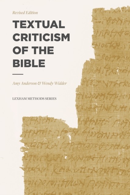 Textual Criticism of the Bible, Amy Anderson
