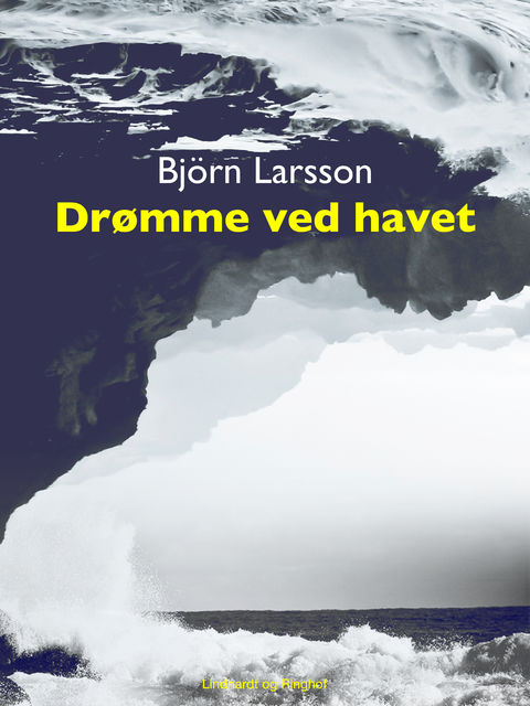 Drømme ved havet, Björn Larsson