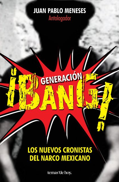 Generación ¡Bang, Juan Pablo Meneses