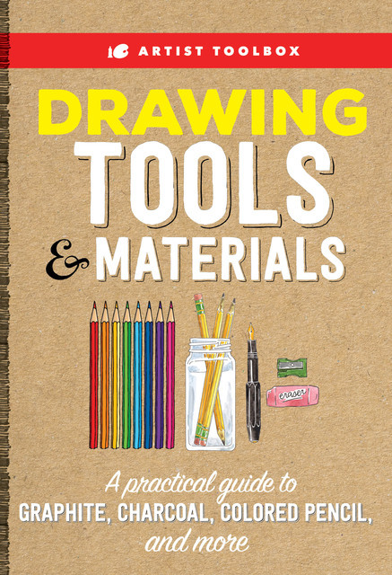 Artist Toolbox: Drawing Tools & Materials, Elizabeth Gilbert