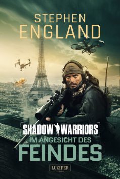 IM ANGESICHT DES FEINDES (Shadow Warriors 4), Stephen England