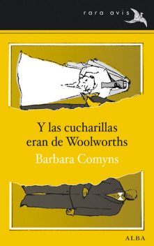 Y las cucharillas eran de Woolworths, Barbara Comyns