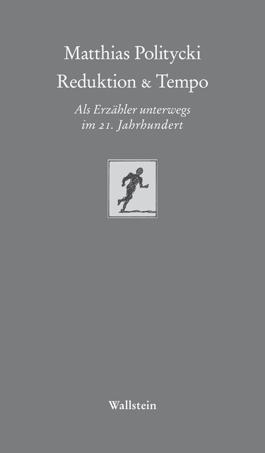Reduktion & Tempo, Matthias Politycki