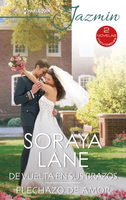De vuelta en sus brazos – Flechazo de amor, Soraya Lane