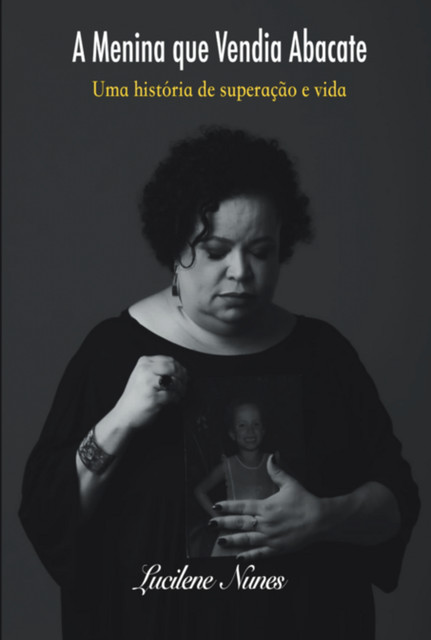 A Menina Que Vendia Abacate, Lucilene Nunes