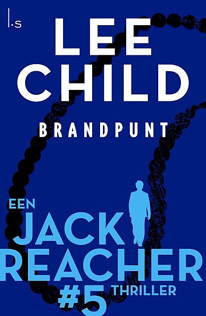 Jack Reacher 05 – Brandpunt, Lee Child