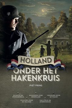Holland onder het hakenkruis, Piet Prins