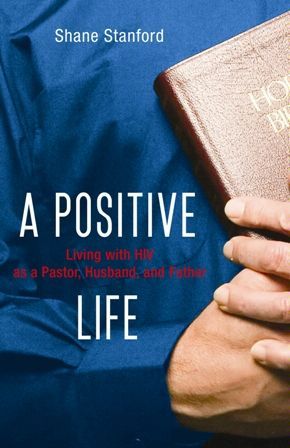 A Positive Life, Shane Stanford