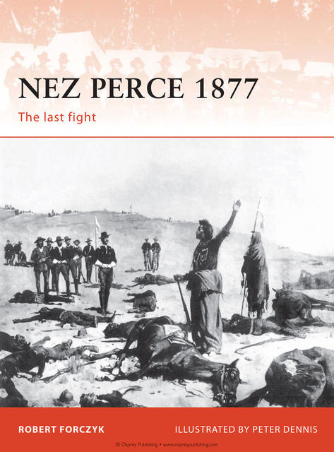 Nez Perce 1877, Robert Forczyk
