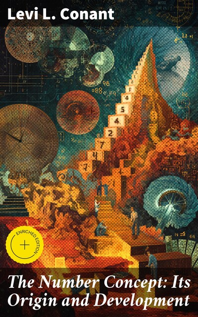The Number Concept: Its Origin and Development, Levi L. Conant