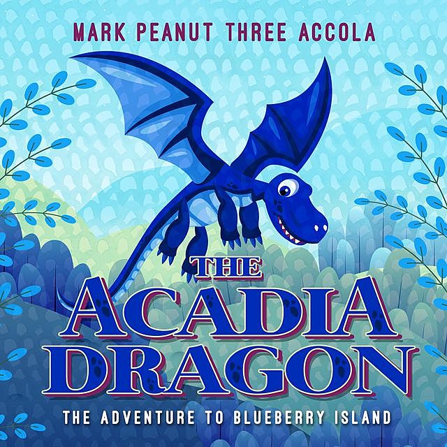 The Acadia Dragon, Mark A Accola