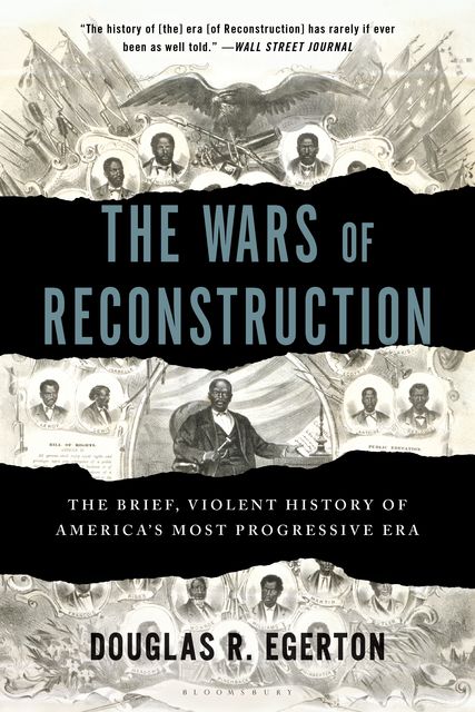 The Wars of Reconstruction, Douglas R.Egerton