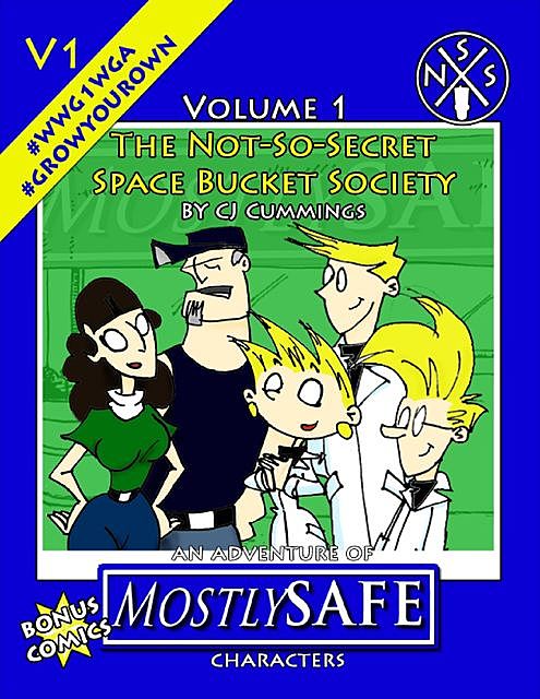 The Not So Secret Space Bucket Society – Mostlysafe Volume 1, CJ Cummings