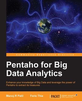 Pentaho for Big Data Analytics, Feris Thia, Manoj R Patil
