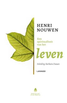 Een spiritualiteit van het leven, Henri Nouwen