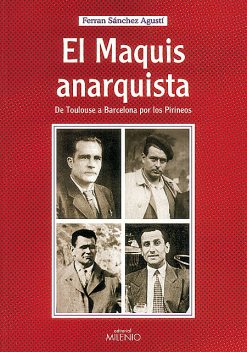 El maquis anarquista, Ferran Sánchez Agustí