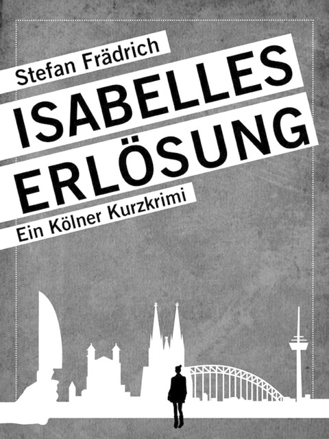 Isabelles Erlösung, Stefan Frädrich