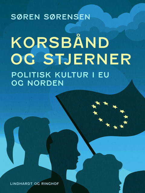 Korsbånd og stjerner. Politisk kultur i EU og Norden, Søren Sørensen