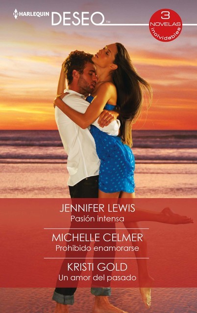 Pasión intensa – Prohibido enamorarse – Un amor del pasado, Lewis Jennifer, Kristi Gold, Michelle Celmer