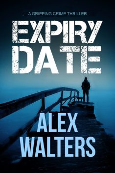 Expiry Date, Alex Walters