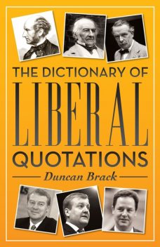 The Dictionary of Liberal Quotations, Duncan Brack