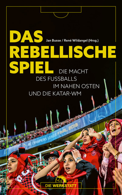 Das rebellische Spiel, Jan Busse, René Wildangel